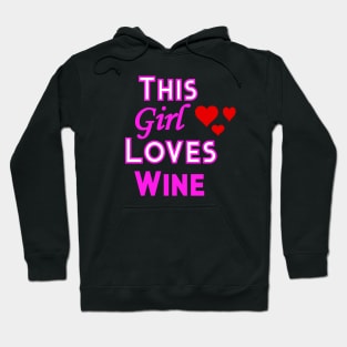 This Girl Loves Wine Hoodie